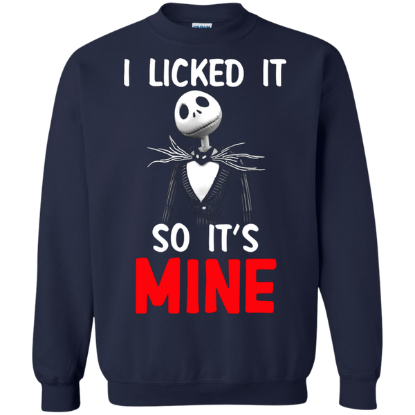 Jack Skellington T shirts I Licked It So It's Mine Hoodies Sweatshirts