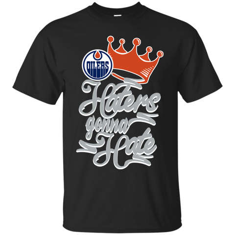Edmonton Oilers T shirts Haters Gonna Hate Hoodies Sweatshirts