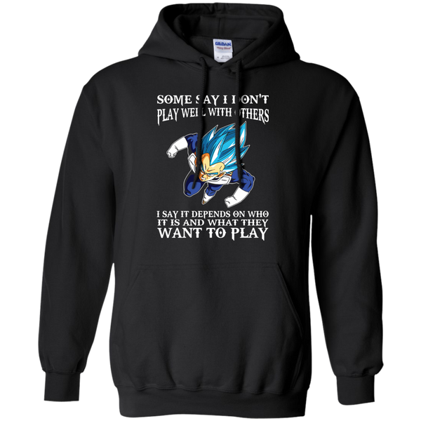 Dragon Ball Z Vegeta T shirts Play Well With Others Hoodies Sweatshirts