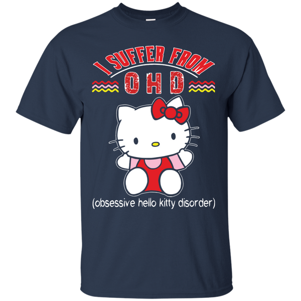 Hello Kitty T shirts I Suffer From OHD Obsessive Hello Kitty Disorder Hoodies Sweatshirts