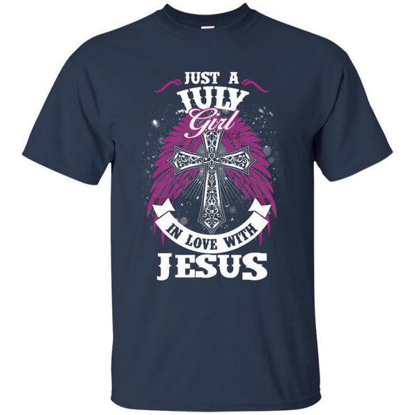 Christian Jesus T shirts Just A July Girl In Love With Jesus Hoodies Sweatshirts