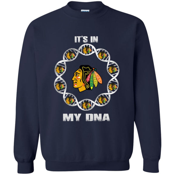 Chicago Blackhawks T shirts It's In My DNA Hoodies Sweatshirts
