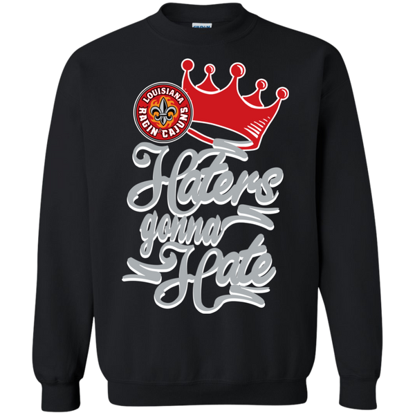 Louisiana Lafayette Ragin' Cajuns T shirts Haters Gonna Hate Hoodies Sweatshirts