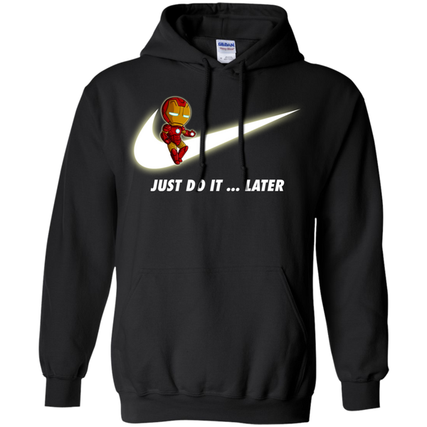 Iron Man T shirts Just Do It Later Hoodies Sweatshirts