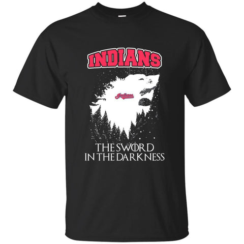 Cleveland Indians Game Of Thrones T shirts The Sword In The Darkness Hoodies Sweatshirts