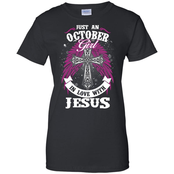 Christian Jesus T shirts Just An October Girl In Love With Jesus Hoodies Sweatshirts