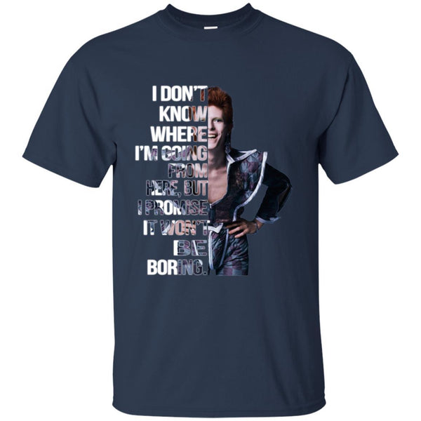 David Bowie T shirts Don't Know Where I Am Going From Here But Hoodies Sweatshirts