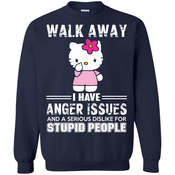 Hello Kitty T shirts Walk Away I Have Anger Issues Hoodies Sweatshirts