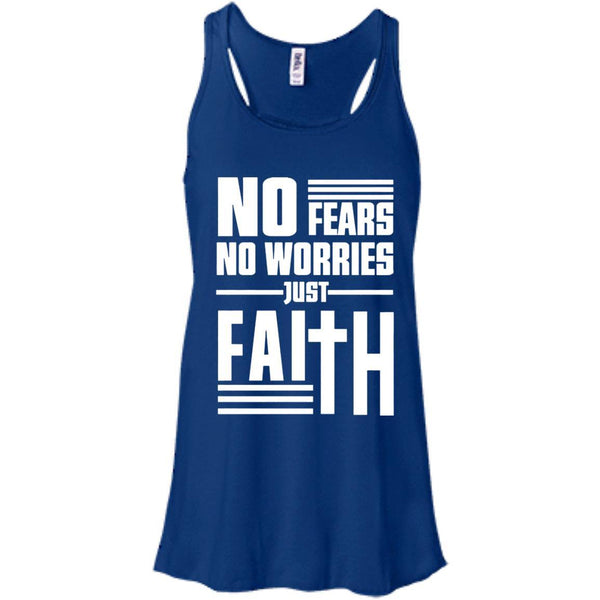 Christian Jesus T shirts No Fears No Worries Just Faith Hoodies Sweatshirts