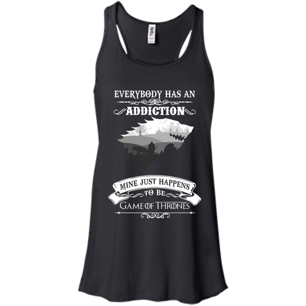 Game Of Thrones T shirts Everybody Has An Addiction Mine Just Happens To Be Hoodies Sweatshirts