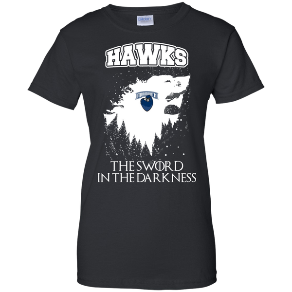 Monmouth Hawks Game Of Thrones T shirts The Sword In The Darkness Hoodies Sweatshirts