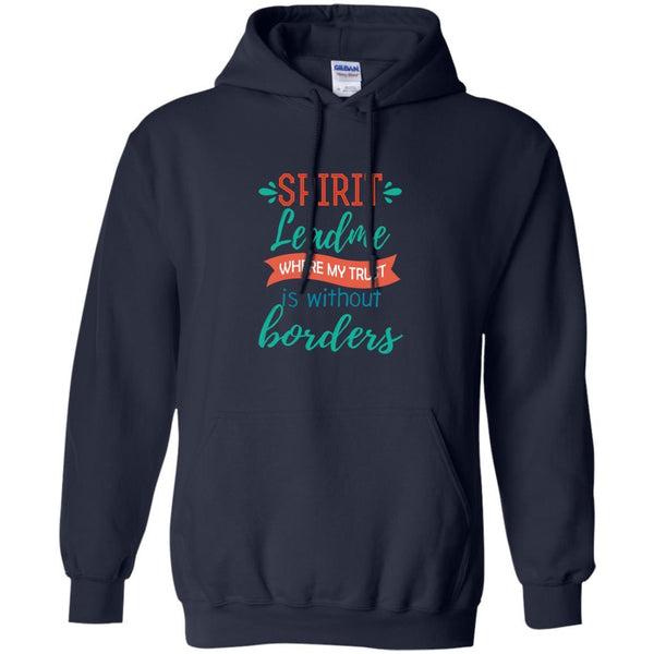 Christian Jesus T shirts Spirit Lead Me Where My Trust Is Without Border Hoodies Sweatshirts