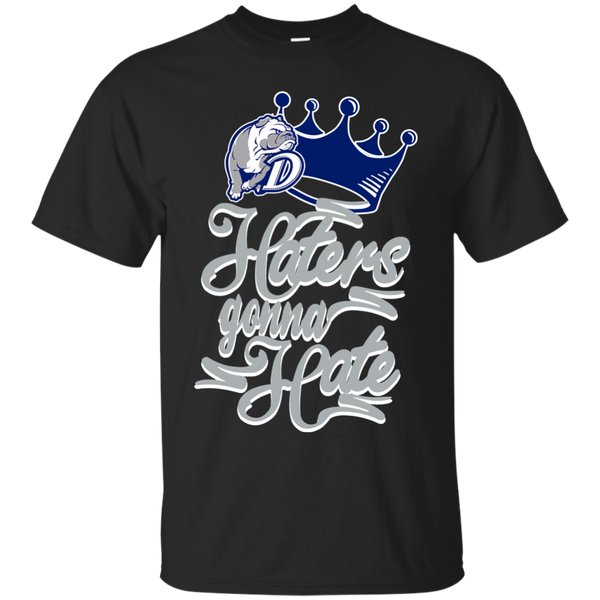 Drake Bulldogs T shirts Haters Gonna Hate Hoodies Sweatshirts