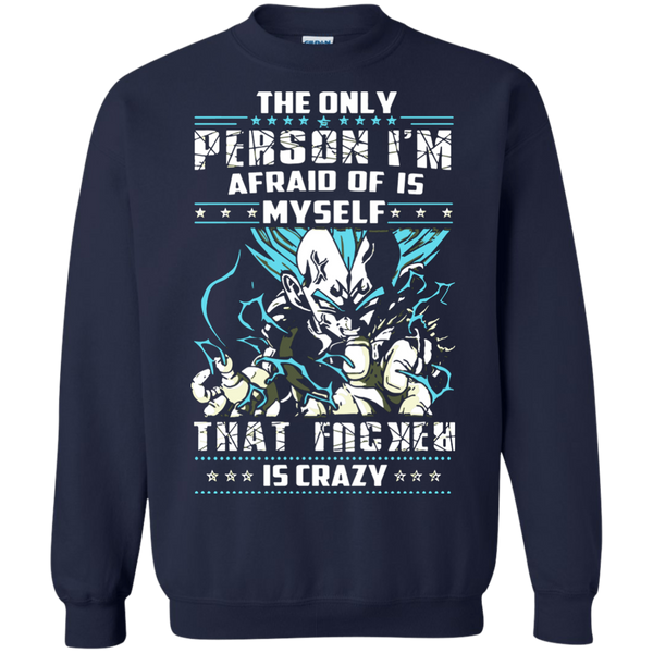 Dragon Ball Z Vegeta T shirts The Only Person I Am Afraid Of Is Myself Hoodies Sweatshirts
