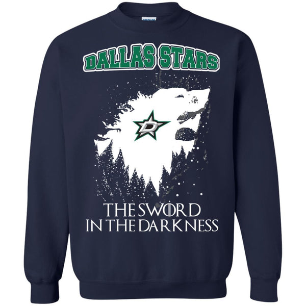 Dallas Stars Game Of Thrones T shirts The Sword In The Darkness Hoodies Sweatshirts