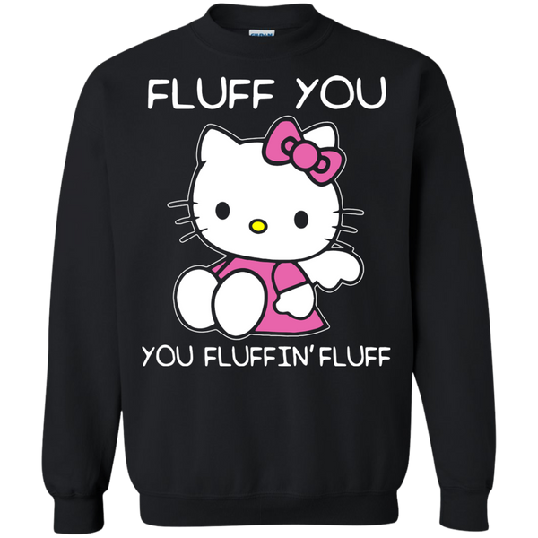 Hello Kitty T shirts Fluff You Hoodies Sweatshirts