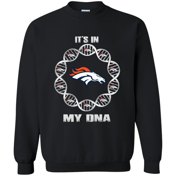 Denver Broncos T shirts It's In My DNA Hoodies Sweatshirts