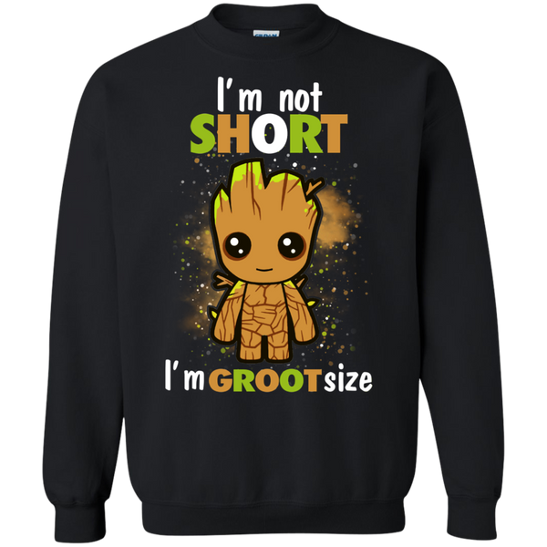 Guardians Of The Galaxy T shirts I Am Not Short I Am Groot Size Hoodies Sweatshirts