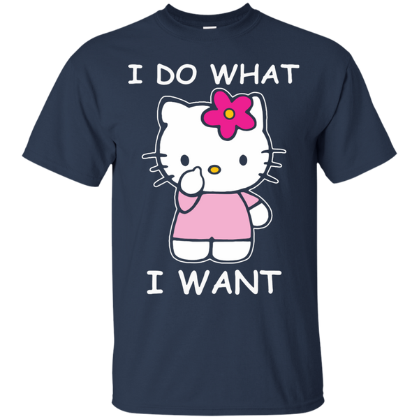 Hello Kitty T shirts I Do What I want Hoodies Sweatshirts