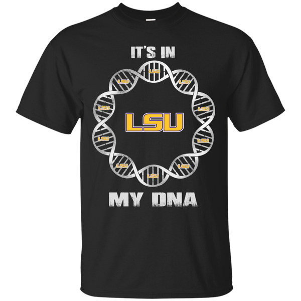 Lsu Tigers T shirts It's In My DNA Hoodies Sweatshirts