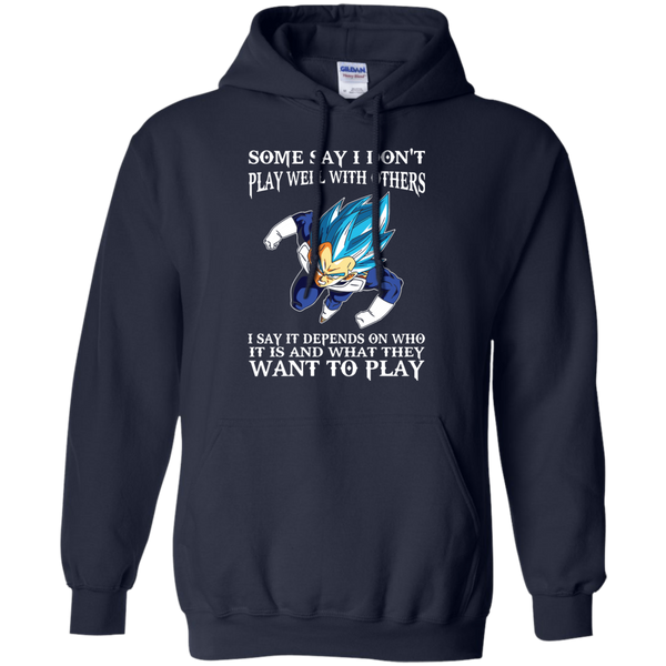 Dragon Ball Z Vegeta T shirts Play Well With Others Hoodies Sweatshirts