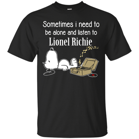 Lionel Richie Snoopy T shirts Sometimes Need To Be Alone And Listen To Lionel Richie Hoodies Sweatshirts