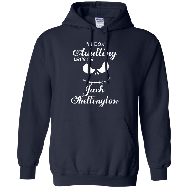 Jack Skellington T shirts I Am Done Adulting Let's Be Jack Skellington Hoodies Sweatshirts