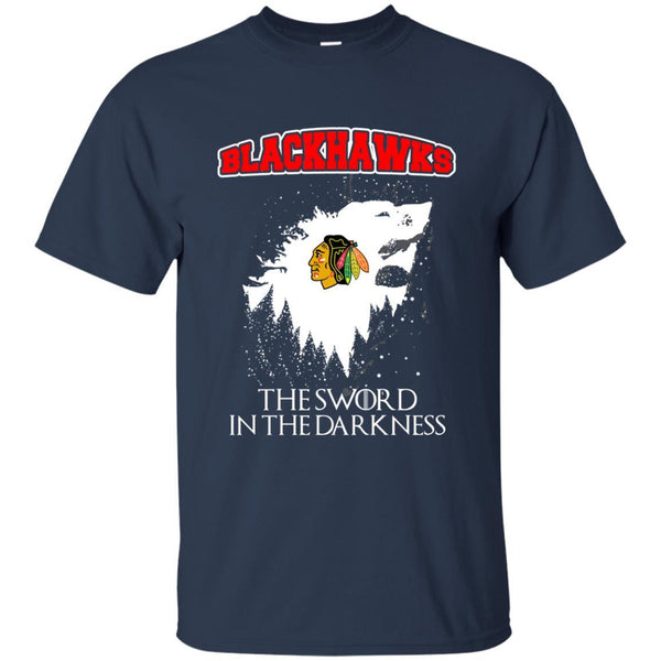 Chicago Blackhawks Game Of Thrones T shirts The Sword In The Darkness Hoodies Sweatshirts