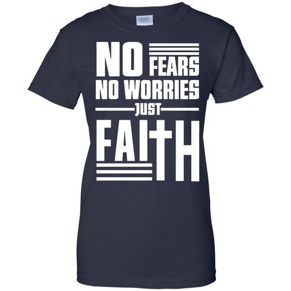 Christian Jesus T shirts No Fears No Worries Just Faith Hoodies Sweatshirts