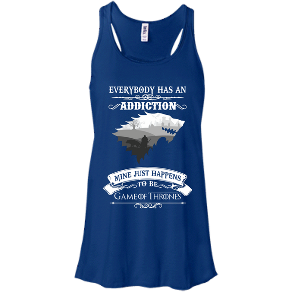 Game Of Thrones T shirts Everybody Has An Addiction Mine Just Happens To Be Hoodies Sweatshirts