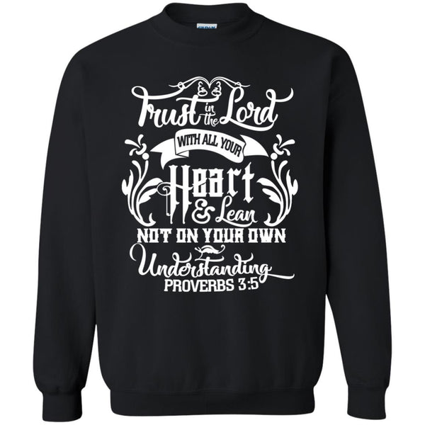 Christian Jesus T shirts Trust In The Lord With All Your Heart Hoodies Sweatshirts