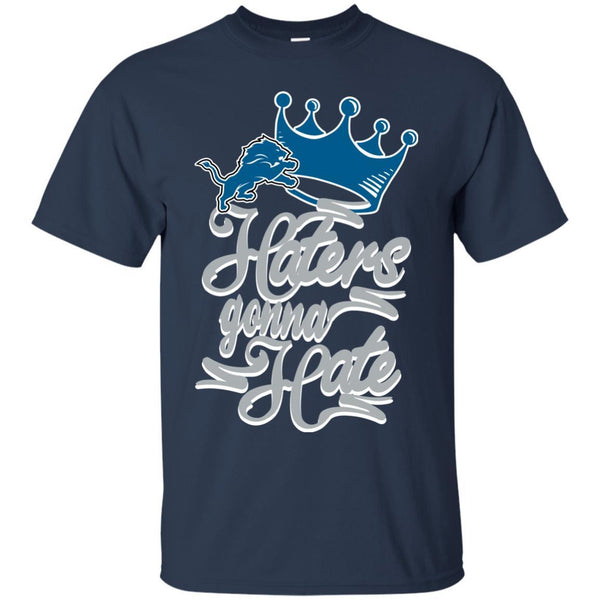 Detroit Lions T shirts Haters Gonna Hate Hoodies Sweatshirts