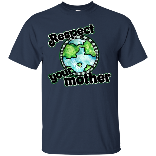 Earth T shirts Respect Your Mother Hoodies Sweatshirts