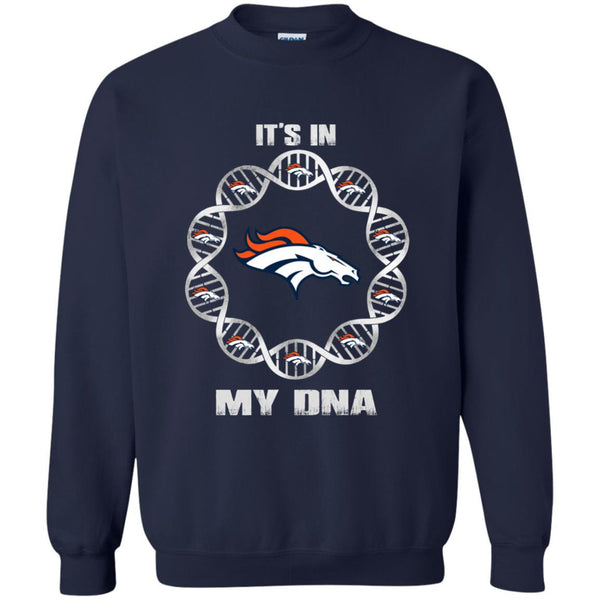 Denver Broncos T shirts It's In My DNA Hoodies Sweatshirts