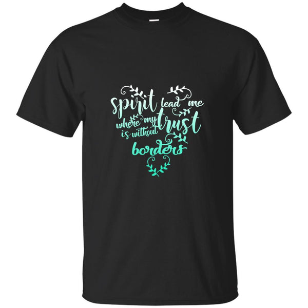 Christian Jesus T shirts Spirit Lead Me Where My Trust Is Hoodies Sweatshirts
