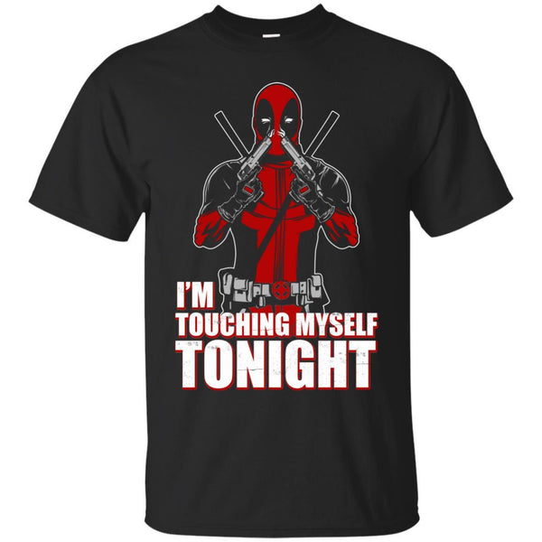 Deadpool T shirts I Am Touching Myself Tonight Hoodies Sweatshirts