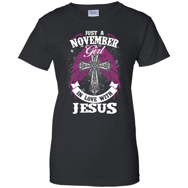 Christian Jesus T shirts Just A November Girl In Love With Jesus Hoodies Sweatshirts
