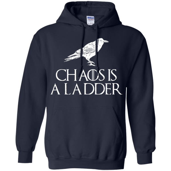 Game Of Thrones T shirts Chaos Is A Ladder Hoodies Sweatshirts