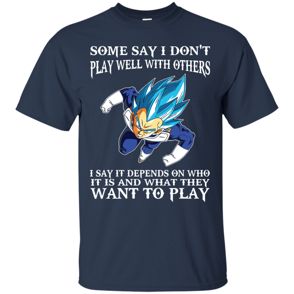 Dragon Ball Z Vegeta T shirts Play Well With Others Hoodies Sweatshirts