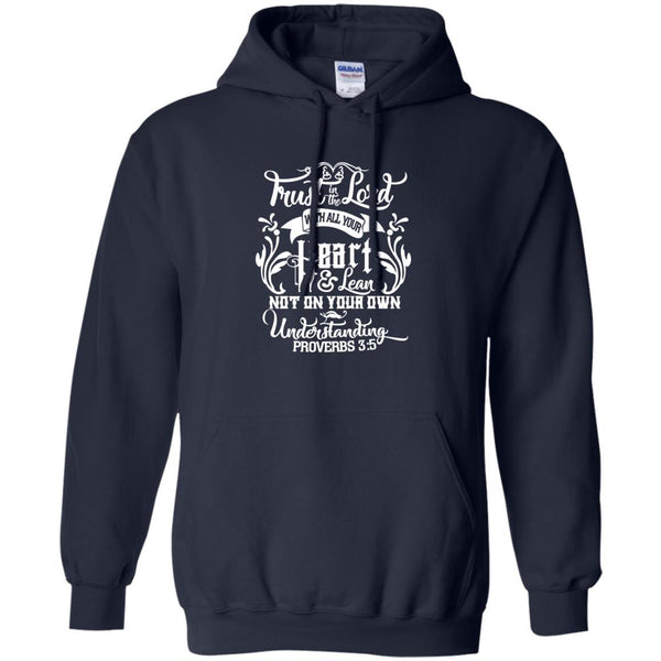 Christian Jesus T shirts Trust In The Lord With All Your Heart Hoodies Sweatshirts